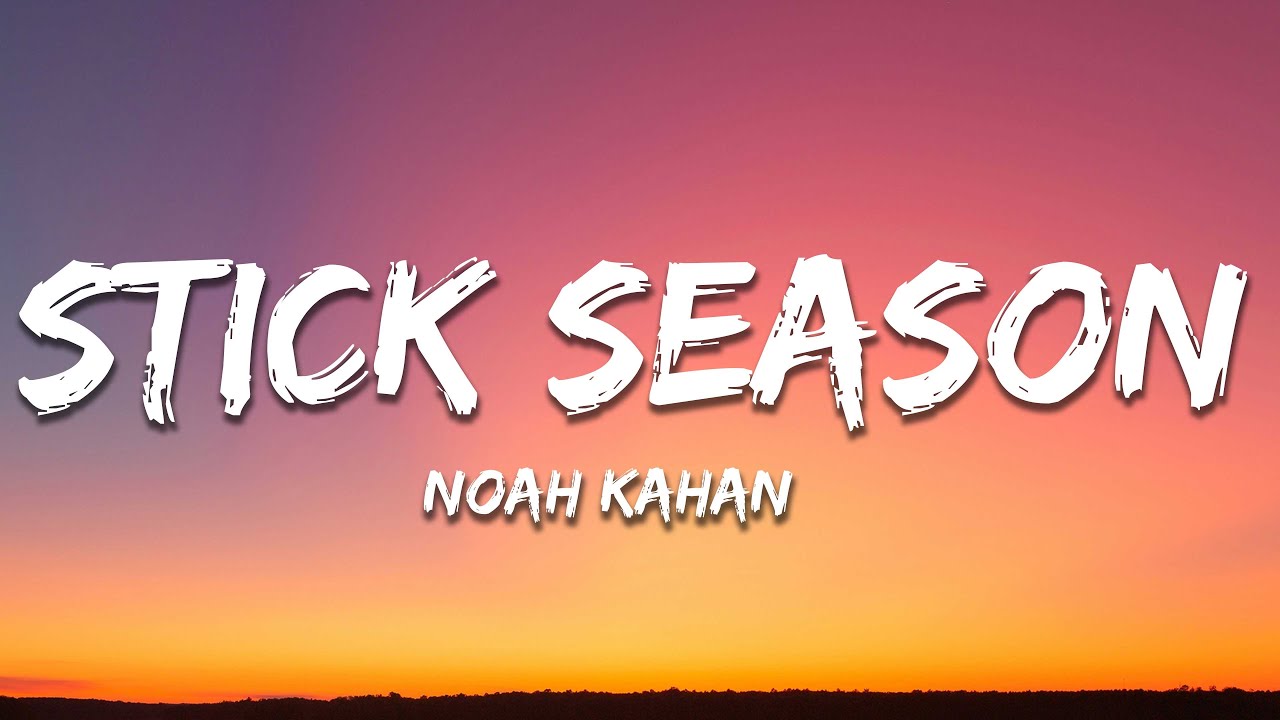 noah kahan stick season lyrics